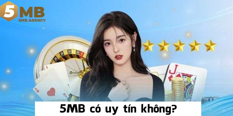 5MB có uy tín không?