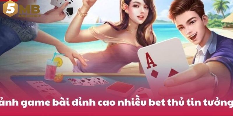 Ưu điểm có trên sảnh game bài 5mb